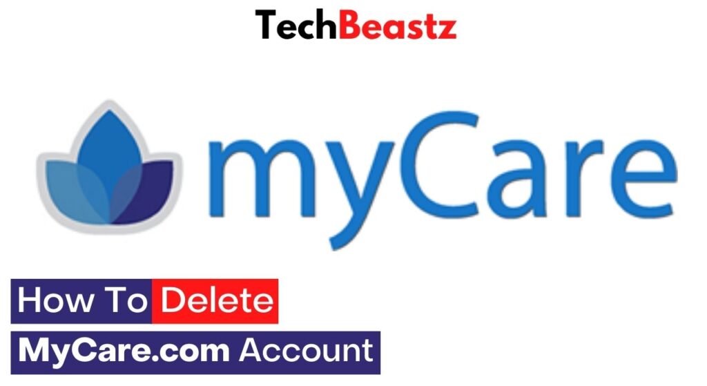 Can I Delete MyCare.com Account