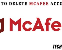 How To Delete McAfee Account